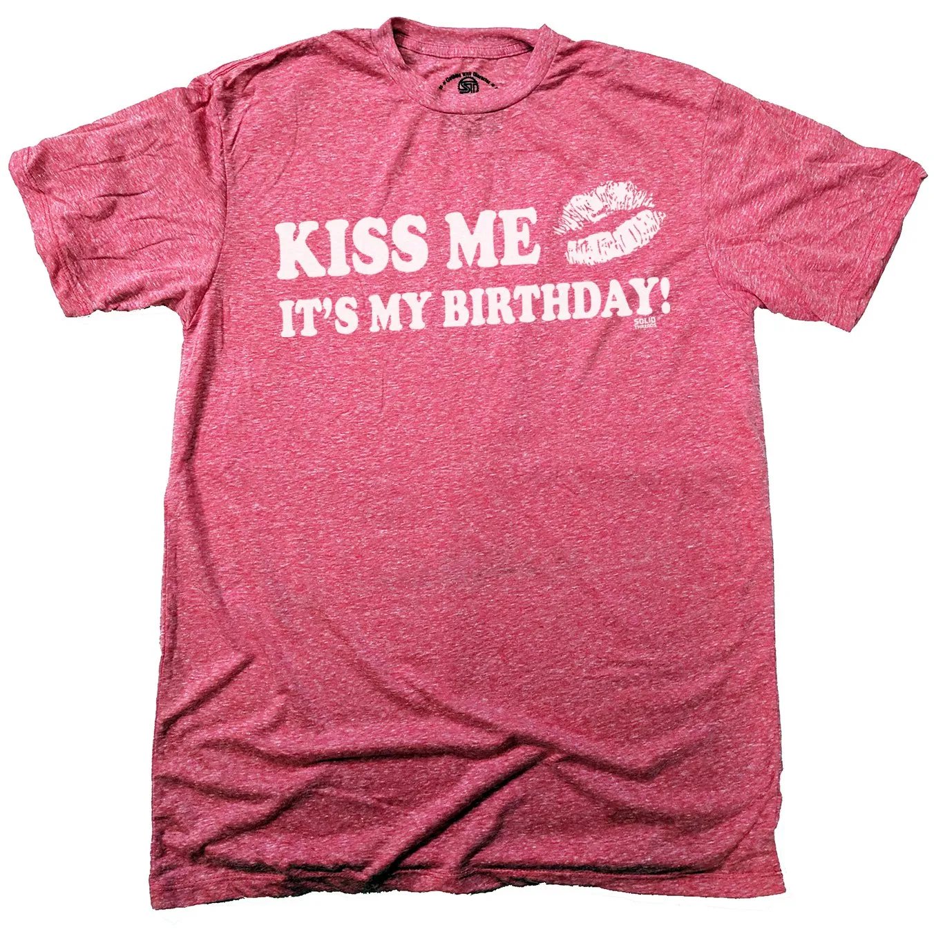 Kiss Me It's My Birthday Soft Style T-Shirt